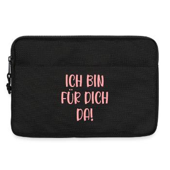 Ich bin für Dich da - Vertrauen Sprüche - Laptoptasche 13" - Schwarz - Vorne
