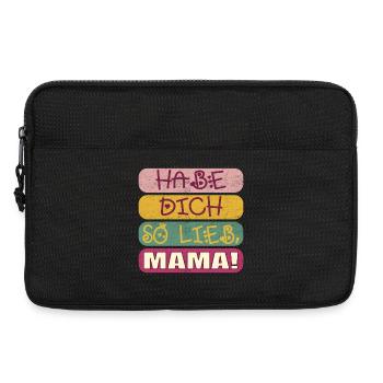 HABE DICH SO LIEB MAMA - MUTTERTAGSSPRÜCHE - Laptoptasche 13" - Schwarz - Vorne