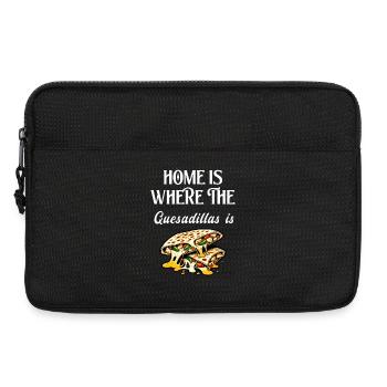 La maison, c'est là où se trouvent les quesadillas - Sacoche pour ordinateur portable 13 pouces - noir - Devant