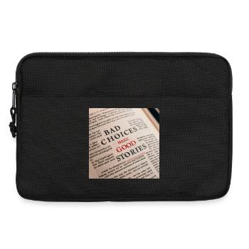 Bad Choices Make Good Stories - Laptop bag 13" - black - Front