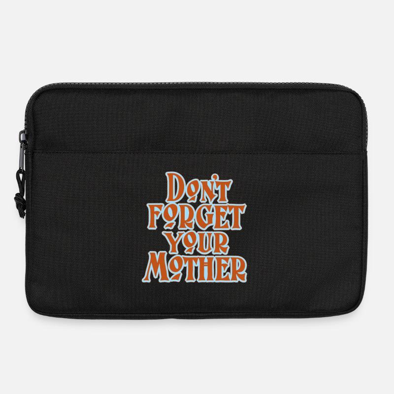 Don’t Forget Mother Statement - Laptoptasche 13" - Schwarz