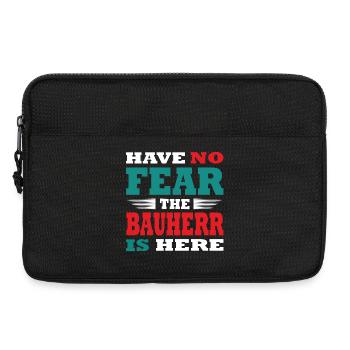Have no Fear the Bauherr is here Outfit - Laptoptasche 13" - Schwarz - Vorne