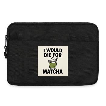 Je mourrais pour le Matcha - Sacoche pour ordinateur portable 13 pouces - noir - Devant