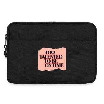 Too Talented To Be On Time - Sacoche pour ordinateur portable 13 pouces - noir - Devant
