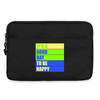 Good Day Be Happy Positiv Motivation Glück Spruch - Laptoptasche 13" - Schwarz - Vorne