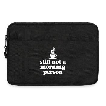 Still Not A Morning Person Morgenmuffel - Laptop bag 13" - black - Front