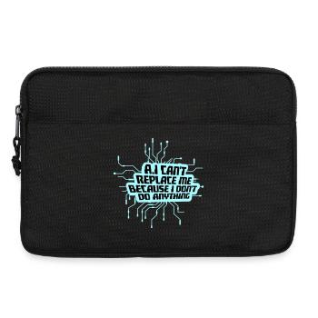AI Can't Replace Me I Don't Do Anything Humor Joke - Laptop bag 13" - black - Front