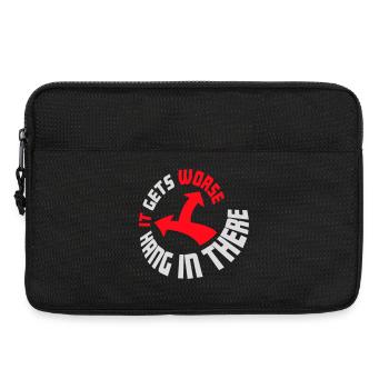 Hang In There It Gets Worse Lustiger Spaß Spruch - Laptoptasche 13" - Schwarz - Vorne