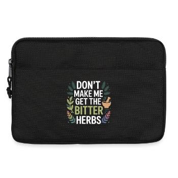 Kräuterkundige Zwingt mich nicht, den Bitter Herbs Pro zu holen. - Laptoptasche 13" - Schwarz - Vorne