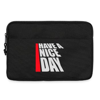 Have A Nice Day Lustig Sarkastischer Spruch Nett - Laptoptasche 13" - Schwarz - Vorne