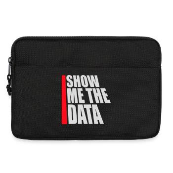 Montre-moi les données : Analyste nerd drôle sarcastique - Sacoche pour ordinateur portable 13 pouces - noir - Devant