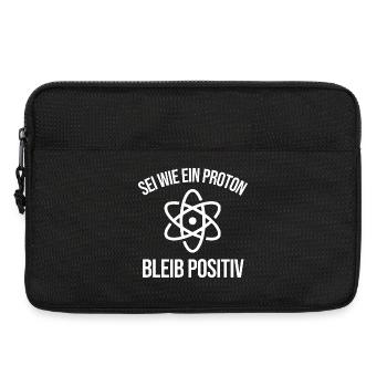 Physik Witz Sei Wie EIN Proton Bleib Positiv  - Laptoptasche 13" - Schwarz - Vorne