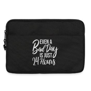Even A Bad Day Is Just 24 Hours Motivierend Spruch - Laptoptasche 13" - Schwarz - Vorne
