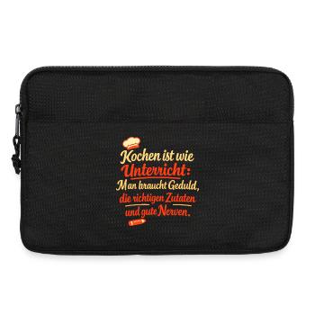 Kochen Ist Wie Unterricht Geduld Zutaten Nerven - Laptoptasche 13" - Schwarz - Vorne