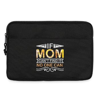 If Mom Can’t Find It No One Can – Mom Gift - Laptop bag 13" - black - Front