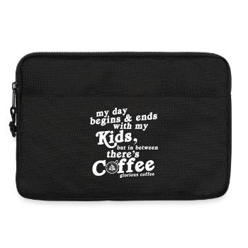 My Day Begins With Kids And Coffee Funny Quotes - Laptop bag 13" - black - Front