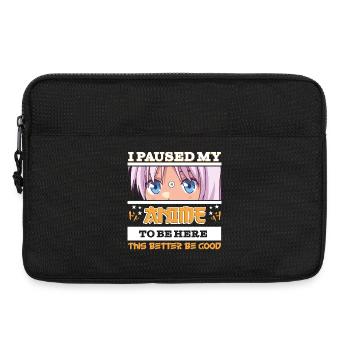 I paused my Anime to be here - Funny Manga anime - Laptop bag 13" - black - Front