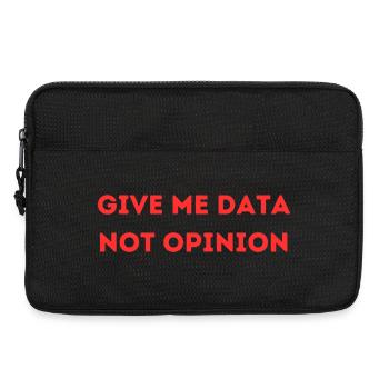 Donnez-moi des données, pas une opinion – Chemise Nerd Data Science - Sacoche pour ordinateur portable 13 pouces - noir - Devant