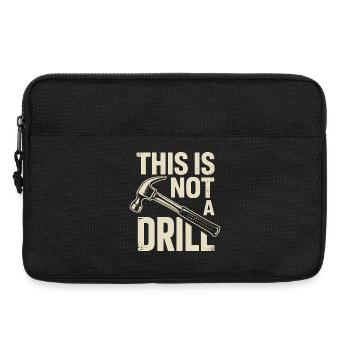 Dies ist kein Drill - Funny Tools T-Shirt - Laptoptasche 13" - Schwarz - Vorne