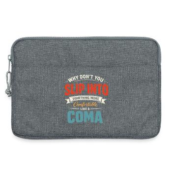 Humour Noir Sarcastique Slip Into A Coma - Sacoche pour ordinateur portable 13 pouces - gris chiné - Devant