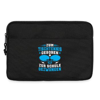 Zum Tischtennis Geboren Zur Schule gezwungen  - Laptoptasche 13" - Schwarz - Vorne