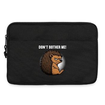 Don't Bother Me Igel Igelliebhaber Igelfan Stachel - Laptoptasche 13" - Schwarz - Vorne