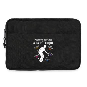 pourquoi je perds à la pétanque - Sacoche pour ordinateur portable 13 pouces - noir - Devant