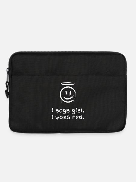 I sogs glei, i woas ned! Spruch Mundart Dialekt - Laptoptasche 13" - Schwarz