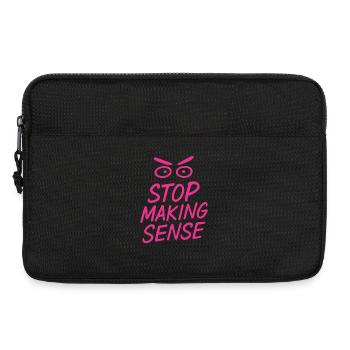 „Stop Making Sense – Sarkasmus-Shirt mit Aussage“ - Laptoptasche 13" - Schwarz - Vorne