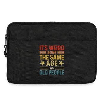 Its weird being the same age as old people - Laptoptasche 13" - Schwarz - Vorne
