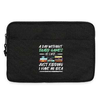 A Day Without Board Games - Board Games Quote - Laptop bag 13" - black - Front
