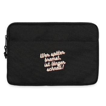Wer später bremst, ist länger schnell - Laptoptasche 13" - Schwarz - Vorne
