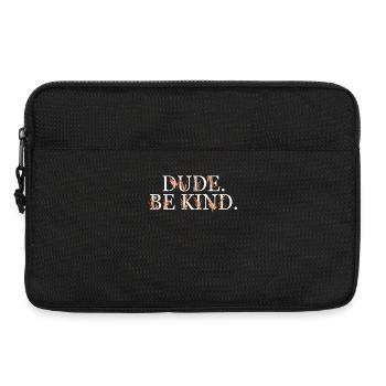 Dude Be Kind No Bullying - Laptop bag 13" - black - Front