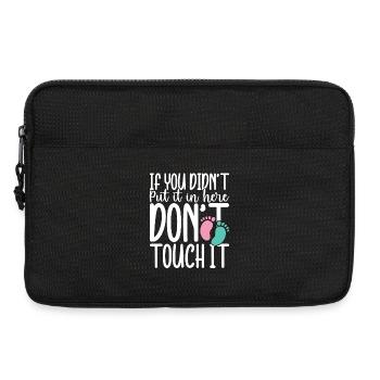 If you didn t put in here don t touch it - Laptoptasche 13" - Schwarz - Vorne