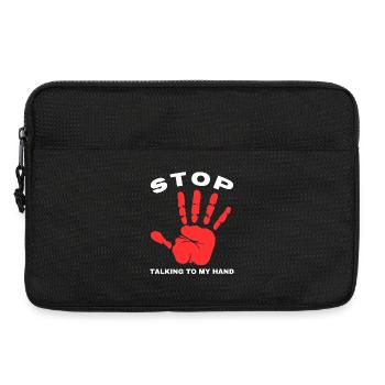 Stop Talk to My Hand- Funny Hand Design - Laptop bag 13" - black - Front