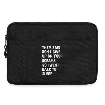 they said don't give up on your dreams - Laptop bag 13" - black - Front