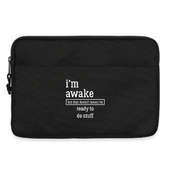 I'm awake funny shirt - Sacoche pour ordinateur portable 13 pouces - noir - Devant