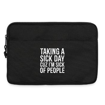 Einen Krankheitstag nehmen Lustiges Hemd - Laptoptasche 13" - Schwarz - Vorne