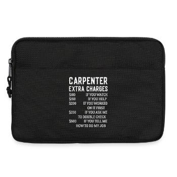 Carpenter Extra Charges Funny Carpentry shirt - Sacoche pour ordinateur portable 13 pouces - noir - Devant