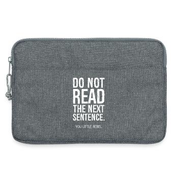 do not read the next sentence funny shirt - Sacoche pour ordinateur portable 13 pouces - gris chiné - Devant