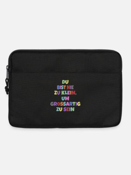 Du Bist Nie Zu Klein Um Großartig Zu Sein Motiv - Laptoptasche 13" - Schwarz