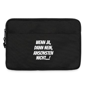Wenn Ja Dann Nein Ansonsten Nicht Lustiger Spruch - Laptoptasche 13" - Schwarz - Vorne