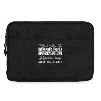 I Don't Mean To Interrupt People - Laptoptasche 13" - Schwarz - Vorne