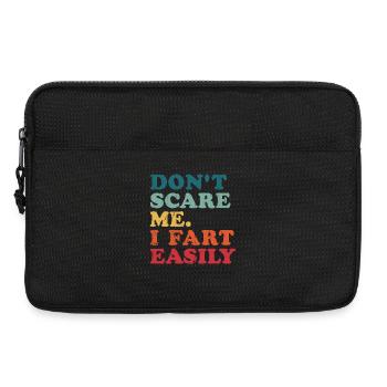 Ne me fais pas peur Je pète Facilement Pète Dictons drôles - Sacoche pour ordinateur portable 13 pouces - noir - Devant