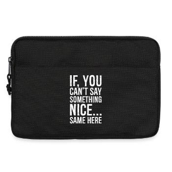 if you can't say something nice same here - Laptop bag 13" - black - Front