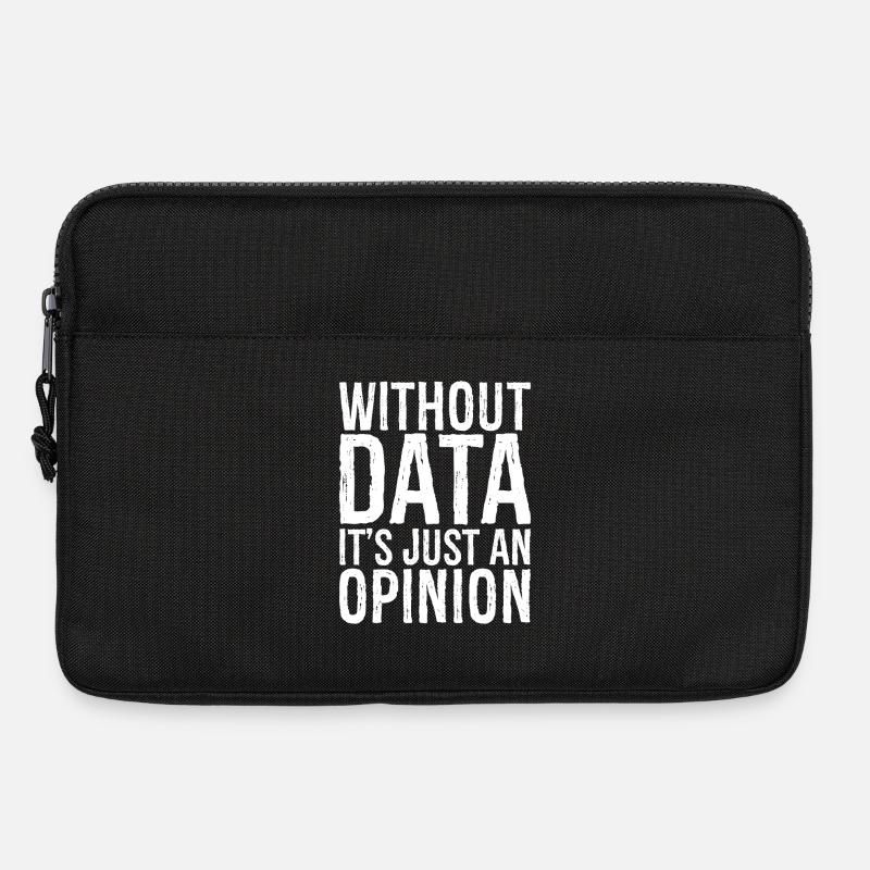 without data it's just an opinion - Laptoptasche 13" - Schwarz