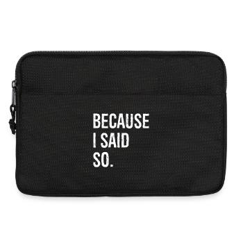 because I said so - Laptop bag 13" - black - Front