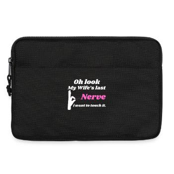 Oh Look My Wife s Last Nerve I want To Touch It - Laptoptasche 13" - Schwarz - Vorne