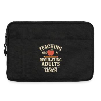 Teaching Kids &amp; Regulating Adults Humorous - Laptop bag 13" - black - Front