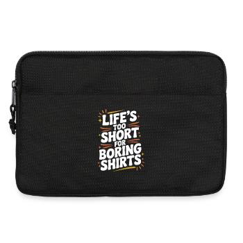 Life’s Too Short for Boring Shirts - Laptop bag 13" - black - Front